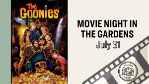 Movie Night in the Gardens: The Goonies