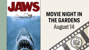 Movie Night in The Gardens: Jaws